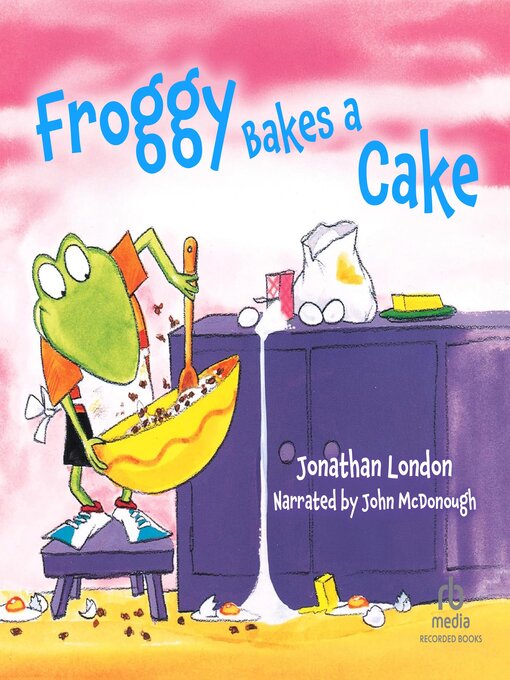 Title details for Froggy Bakes a Cake by Jonathan London - Available